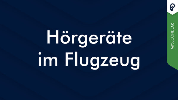 Hörgeräte im Flugzeug | MySecondEar